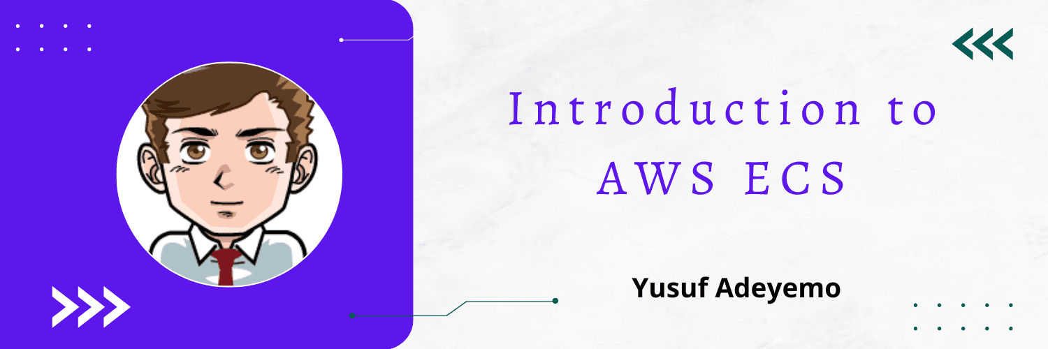Introduction to ECS (Elastic Container Service)