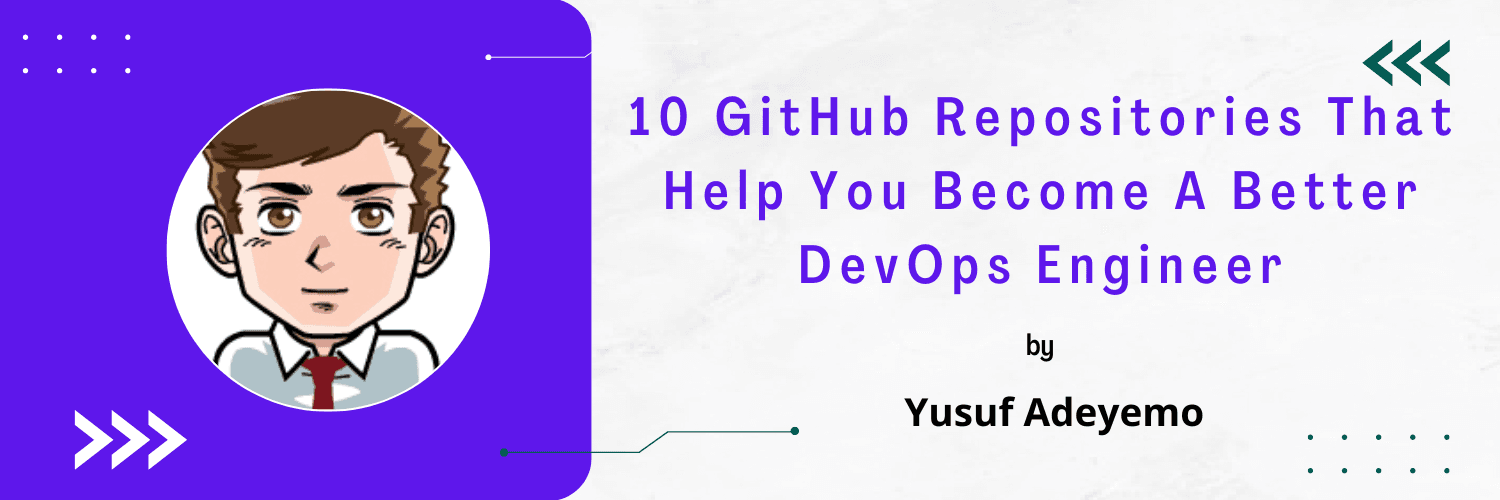 10 GitHub Repositories That Help You Become A Better DevOps Engineer